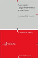 Okładka książki Planowanie i zagospodarowanie przestrzenne. Komentarz wyd. 14