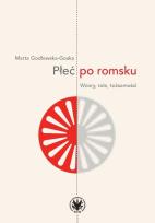 Okładka książki Płeć po romsku. Wzory, role, tożsamości
