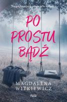 Okładka książki Po prostu bądź