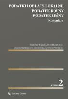 Okładka książki Podatki i opłaty lokalne. Podatek rolny. Podatek leśny. Komentarz