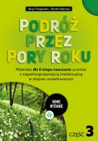 Okładka książki Podróż przez pory roku część 3 nowe wydanie Materiały dla II etapu nauczania uczniów z niepełnosprawnością intelektualną w stopniu umiarkowanym