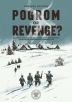 Okładka książki Pogrom or Revenge?. The Armed Operation of the “Freedom and Independence” Association in Parczew on 5 February 1946