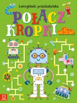 Okładka książki Połącz kropki. Łamigłówki przedszkolaka od 5 lat