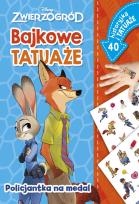 Okładka książki Policjantka na medal. Bajkowe tatuaże. Disney Zwierzogród