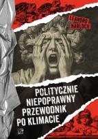 Okładka książki Politycznie niepoprawny przewodnik po klimacie