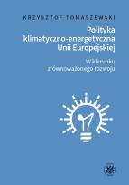 Okładka książki Polityka klimatyczno-energetyczna Unii Europejskiej. W kierunku zrównoważonego rozwoju