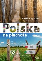 Okładka książki Polska na piechotę. 52 szlaki po górach, nizinach, dolinach, wyżynach - uszkodzone
