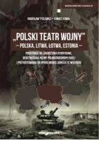 Okładka książki Polski Teatr Wojny - Polska, Litwa, Łotwa, Estonia