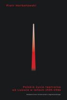 Okładka książki Polskie życie teatralne we Lwowie 1939-1946