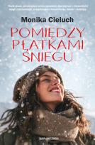 Okładka książki Pomiędzy płatkami śniegu