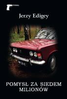 Okładka książki Pomysł za siedem milionów