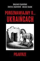 Okładka książki Porozmawiajmy o . . . Ukraińcach. Pojutrze