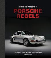 Okładka książki Porsche Rebels. Legends Reborn as Restomods
