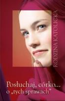 Okładka książki Posłuchaj, córko... o ''tych sprawach'' w.2025