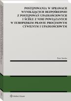 Okładka książki Postępowania w sprawach wynikających bezpośrednio z postępowań upadłościowych i ściśle z nimi powiązanych w europejskim prawie procesowym cywilnym i u