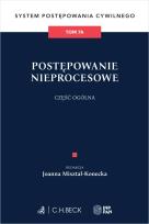 Okładka książki Postępowanie nieprocesowe. Część ogólna. System Postępowania Cywilnego. Tom 7A
