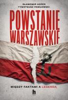 Okładka książki Powstanie Warszawskie. Między faktami a legendą