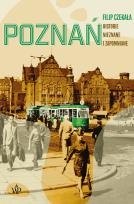 Okładka książki Poznań. Historie nieznane i zapomniane