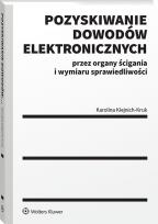 Okładka książki Pozyskiwanie dowodów elektronicznych przez organy ścigania i wymiaru sprawiedliwości