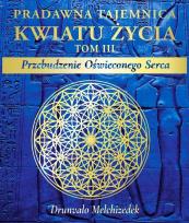 Okładka książki Pradawna tajemnica Kwiatu Życia T.3 Przebudzenie..
