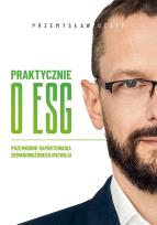 Okładka książki Praktycznie o ESG. Przewodnik raportowania zrównoważonego rozwoju