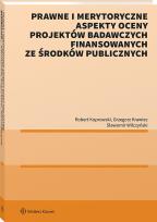 Okładka książki Prawne i merytoryczne aspekty oceny projektów badawczych finansowanych ze środków publicznych