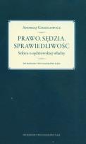 Okładka książki Prawo. Sędzia. Sprawiedliwość. Szkice o sędziowskiej władzy