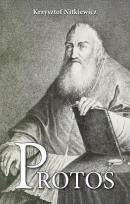 Okładka książki Protos Opowieść o Prosperze Burzyńskim