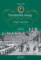 Okładka książki Przedpiekle sławy. Chopin i jego Paryż