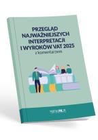 Okładka książki Przegląd najważniejszych interpretacji i wyroków - VAT 2025 z komentarzem
