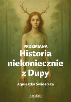 Okładka książki Przemiana. Historia niekoniecznie z Dupy