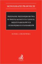 Okładka książki Przepadek przedsiębiorstwa w świetle konstytucyjnych, międzynarodowych i europejskich standardów