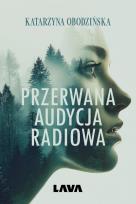Okładka książki Przerwana audycja radiowa