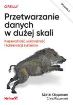 Okładka książki Przetwarzanie danych w dużej skali. Niezawodność, skalowalność i konserwacja systemów wyd. 2