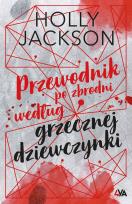 Okładka książki Przewodnik po zbrodni według grzecznej dziewczynki. Edycja limitowana