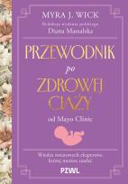Okładka książki Przewodnik po zdrowej ciąży od Mayo Clinic