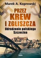Okładka książki Przez krew i zgliszcza