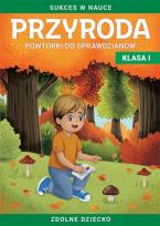 Okładka książki Przyroda. Powtórki do sprawdzianów kl. I Zdolne...