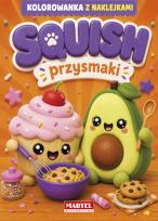 Okładka książki Przysmaki. Squish. Kolorowanka z naklejkami
