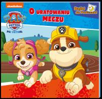 Okładka książki Psi Patrol. Bajki do poduszki. O uratowanym meczu