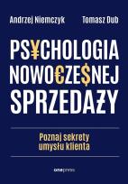 Okładka książki Psychologia nowoczesnej sprzedaży. Poznaj sekrety umysłu klienta