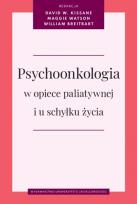 Okładka książki Psychoonkologia w opiece paliatywnej i u schyłku życia