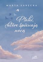 Okładka książki Ptaki, które śpiewają nocą