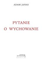 Okładka książki Pytanie o wychowanie