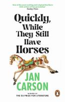 Okładka książki Quickly, While They Still Have Horses