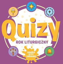 Okładka książki Quizy. Rok liturgiczny. Nauka przez zabawę