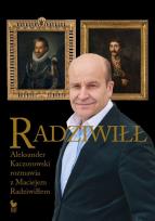 Okładka książki Radziwiłł. Aleksander Kaczorowski rozmawia z Maciejem Radziwiłłem