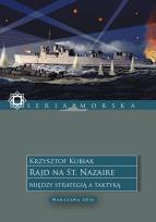 Okładka książki Rajd na St. Nazaire. Między strategią a taktyką.