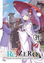 Okładka książki Re: Zero- Życie w innym świecie od zera 34 Light Novel. Tom 34