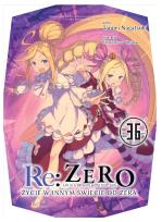 Okładka książki Re: Zero. Życie w innym świecie od zera. Light Novel. Tom 36